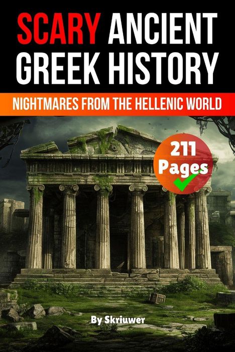 "Scary Ancient Greek History", "Nightmares from the Hellenic World", "211 Pages", "By Skriuwer". Ruin eines antiken Tempels.