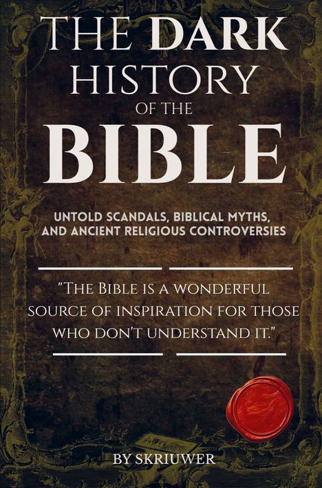 "The Dark History of the Bible" zeigt Skandale und Kontroversen. Mit großem Titel und Siegel auf antikem Hintergrund.