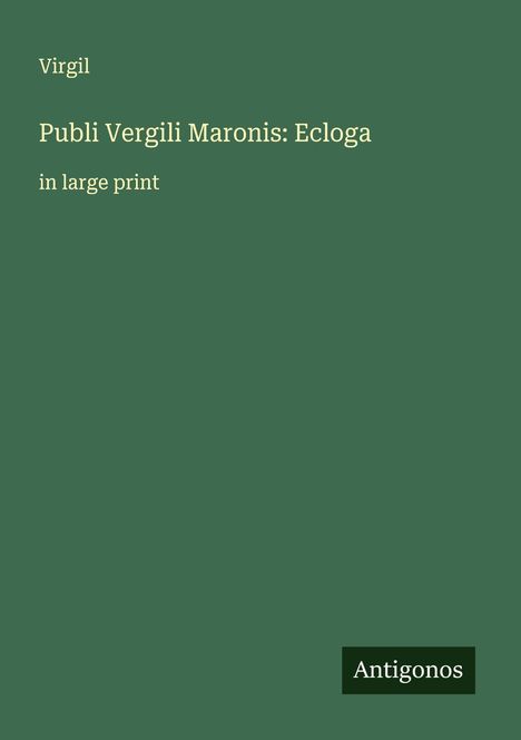 Virgil: Publi Vergili Maronis: Ecloga, Buch