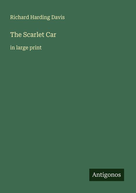 Richard Harding Davis: The Scarlet Car, Buch