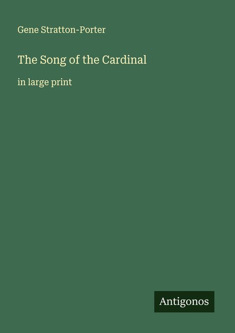 Gene Stratton-Porter: The Song of the Cardinal, Buch