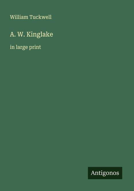 William Tuckwell: A. W. Kinglake, Buch