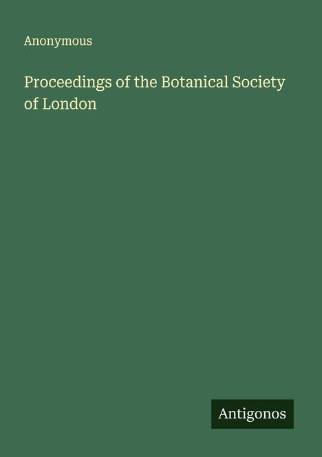 Anonymous: Proceedings of the Botanical Society of London, Buch