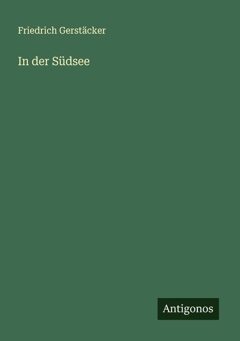 Friedrich Gerstäcker: In der Südsee, Buch