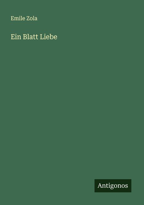 Émile Zola: Ein Blatt Liebe, Buch