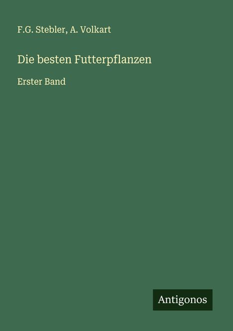 F. G. Stebler: Die besten Futterpflanzen, Buch