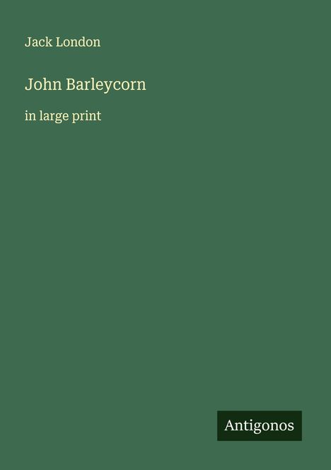 Jack London: John Barleycorn, Buch