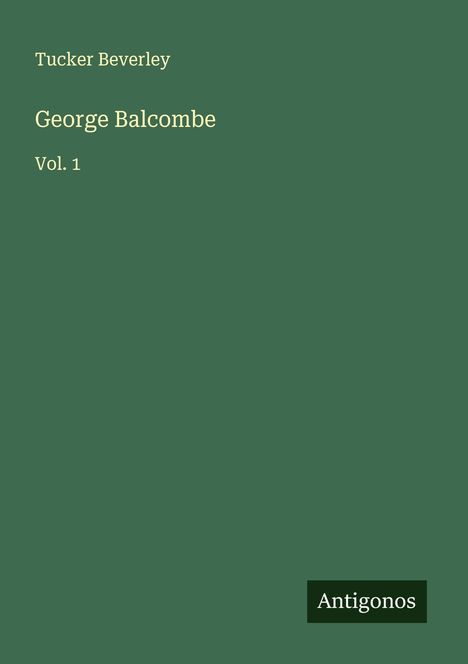 Tucker Beverley: George Balcombe, Buch