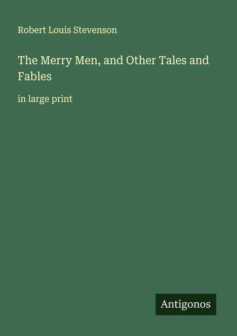Robert Louis Stevenson: The Merry Men, and Other Tales and Fables, Buch