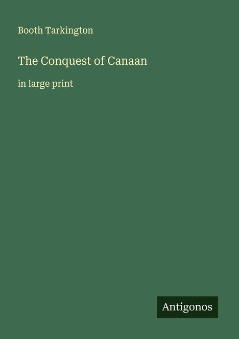 Booth Tarkington: The Conquest of Canaan, Buch