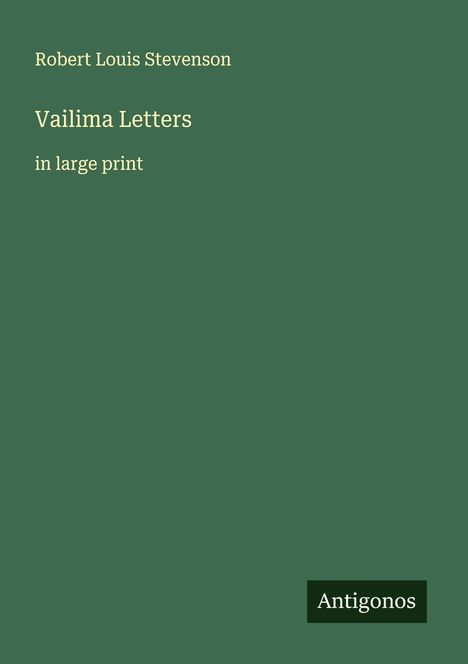 Robert Louis Stevenson: Vailima Letters, Buch