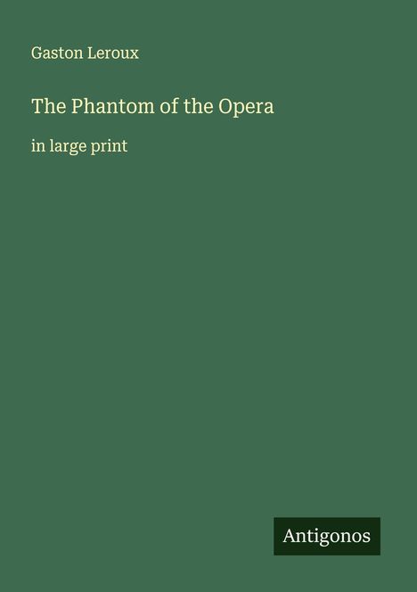 Gaston Leroux: The Phantom of the Opera, Buch