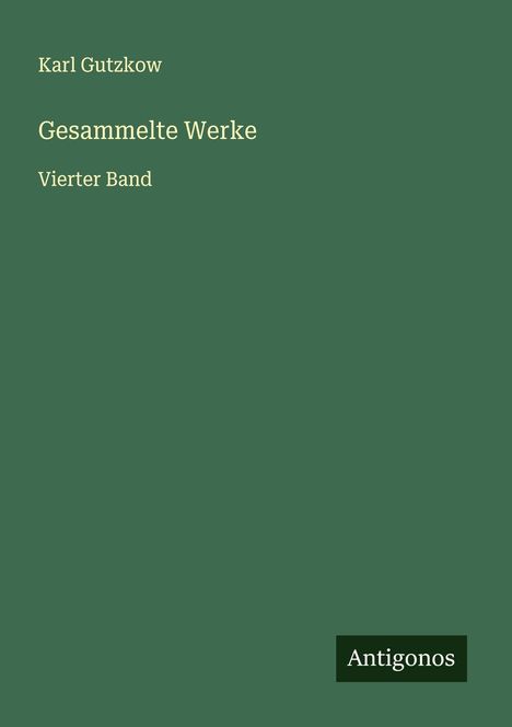 Karl Gutzkow: Gesammelte Werke, Buch