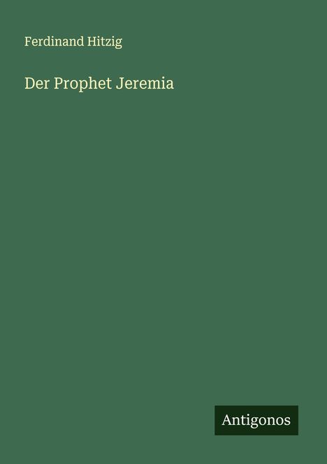 Ferdinand Hitzig: Der Prophet Jeremia, Buch