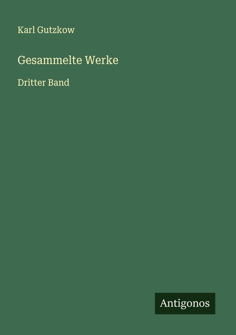 Karl Gutzkow: Gesammelte Werke, Buch