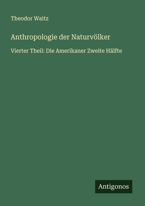 Theodor Waitz: Anthropologie der Naturvölker, Buch