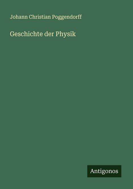 Johann Christian Poggendorff: Geschichte der Physik, Buch
