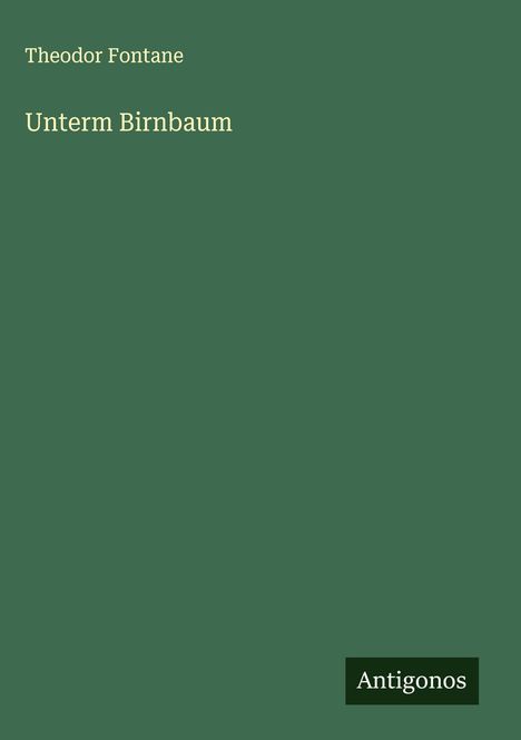 Theodor Fontane: Unterm Birnbaum, Buch