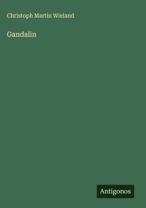 Christoph Martin Wieland: Gandalin, Buch