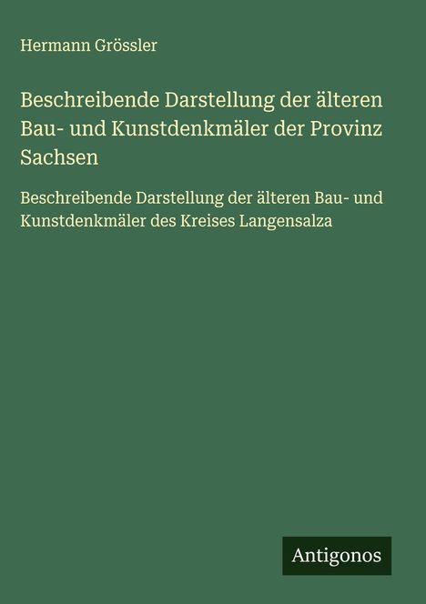 Hermann Grössler: Beschreibende Darstellung der älteren Bau- und Kunstdenkmäler der Provinz Sachsen, Buch