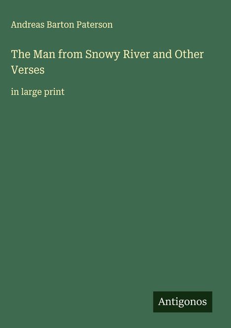 Andreas Barton Paterson: The Man from Snowy River and Other Verses, Buch
