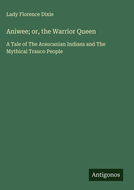 Lady Florence Dixie: Aniwee; or, the Warrior Queen, Buch