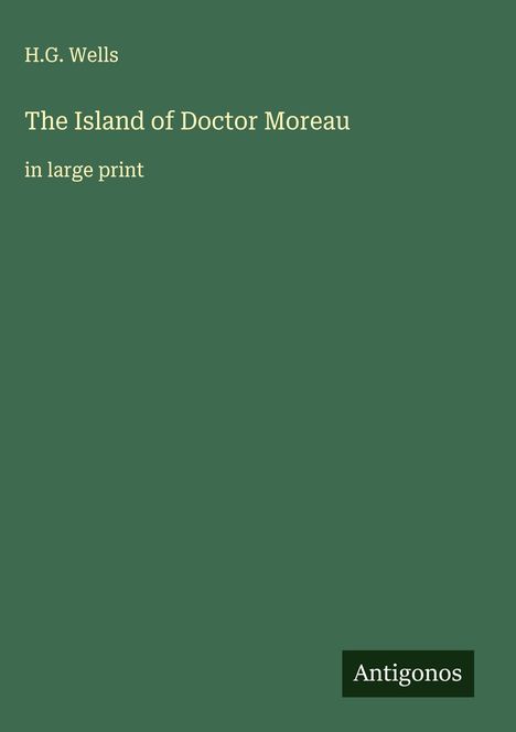 H. G. Wells: The Island of Doctor Moreau, Buch