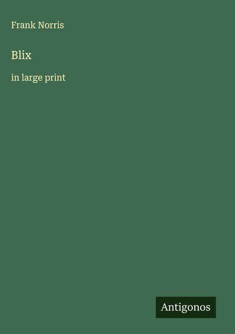 Frank Norris: Blix, Buch