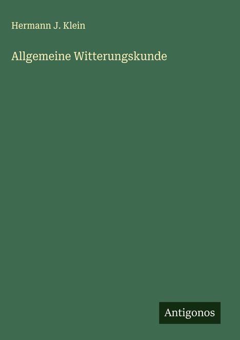 Hermann J. Klein: Allgemeine Witterungskunde, Buch