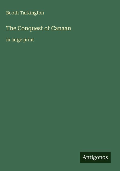 Booth Tarkington: The Conquest of Canaan, Buch