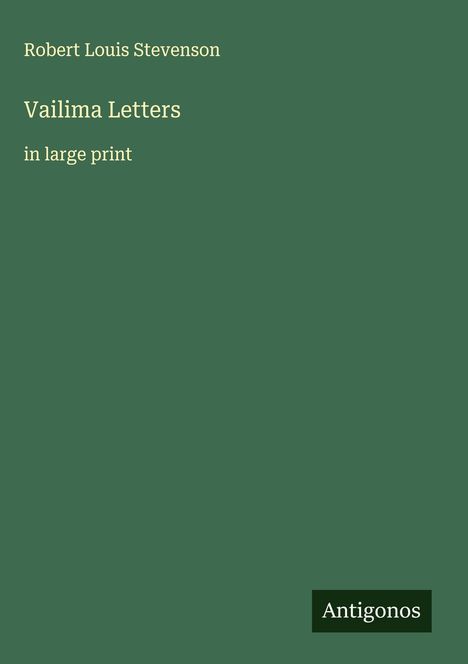 Robert Louis Stevenson: Vailima Letters, Buch