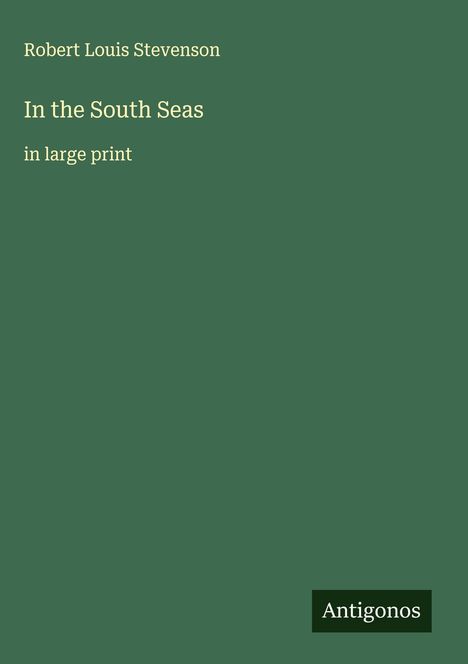 Robert Louis Stevenson: In the South Seas, Buch