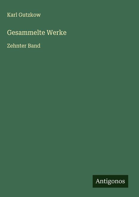 Karl Gutzkow: Gesammelte Werke, Buch