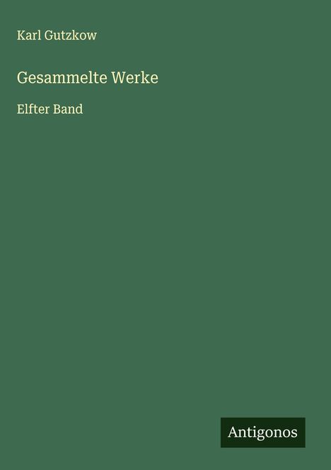 Karl Gutzkow: Gesammelte Werke, Buch