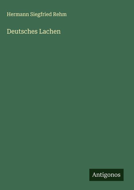 Hermann Siegfried Rehm: Deutsches Lachen, Buch