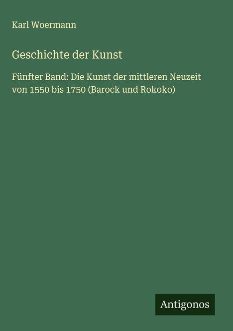 Karl Woermann: Geschichte der Kunst, Buch