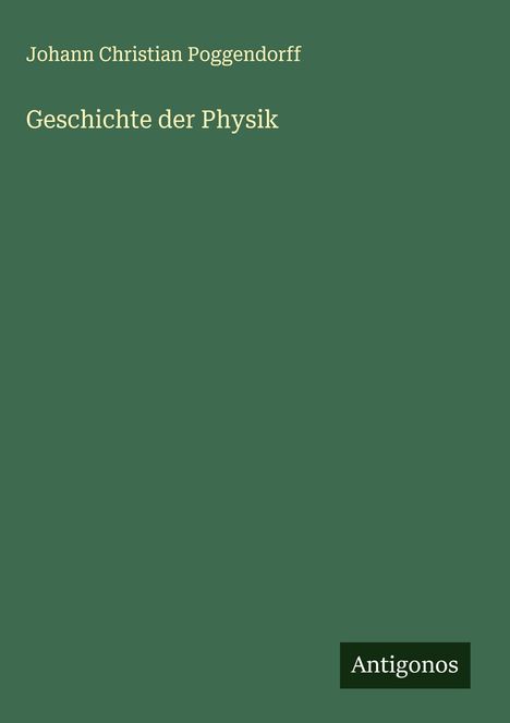 Johann Christian Poggendorff: Geschichte der Physik, Buch