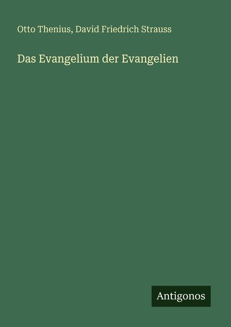 Otto Thenius: Das Evangelium der Evangelien, Buch