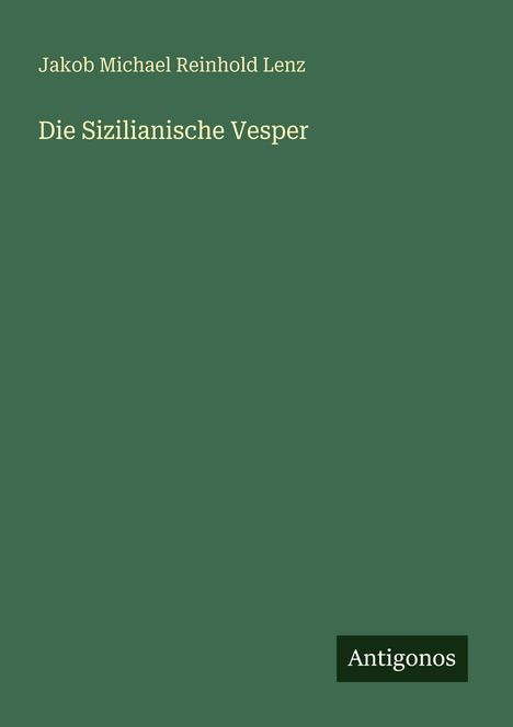 Jakob Michael Reinhold Lenz: Die Sizilianische Vesper, Buch