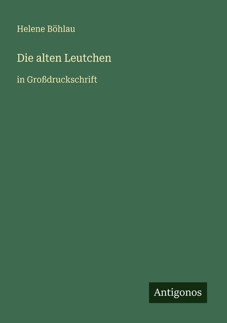 Helene Böhlau: Die alten Leutchen, Buch