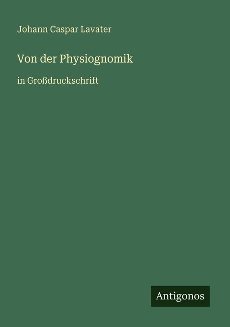 Johann Caspar Lavater: Von der Physiognomik, Buch