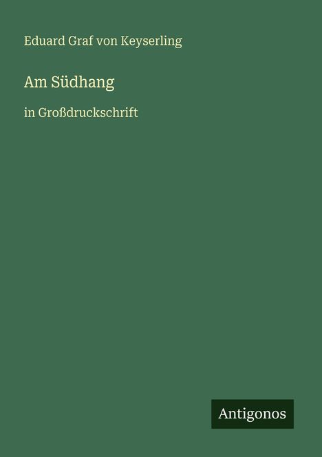 Eduard Graf Von Keyserling: Am Südhang, Buch