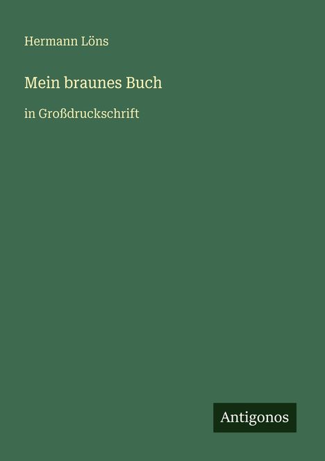 Hermann Löns: Mein braunes Buch, Buch