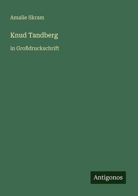 Amalie Skram: Knud Tandberg, Buch