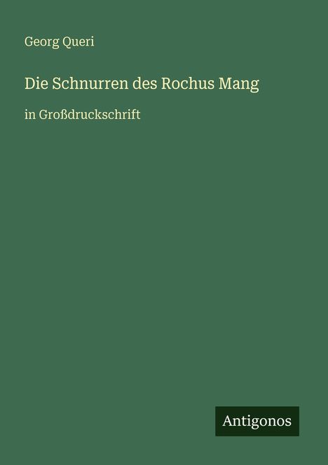Georg Queri: Die Schnurren des Rochus Mang, Buch