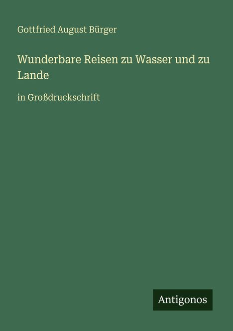 Gottfried August Bürger: Wunderbare Reisen zu Wasser und zu Lande, Buch