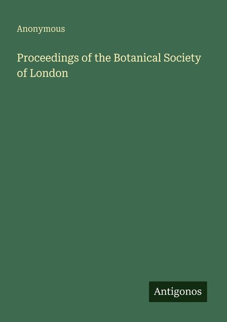 Anonymous: Proceedings of the Botanical Society of London, Buch