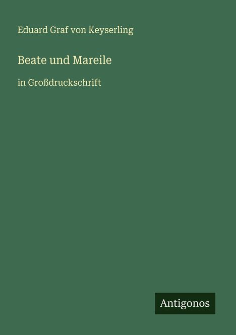 Eduard Graf Von Keyserling: Beate und Mareile, Buch