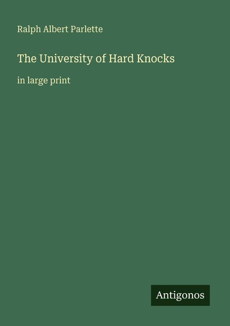 Ralph Albert Parlette: The University of Hard Knocks, Buch