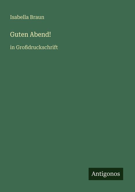 Isabella Braun: Guten Abend!, Buch